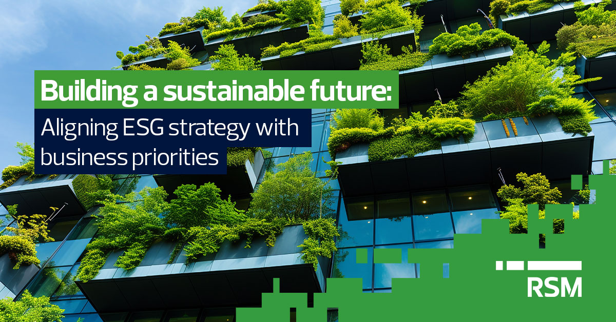 Building A Sustainable Future Aligning ESG Strategy With Business