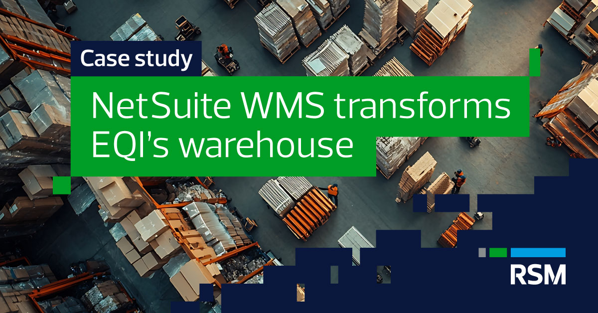 NetSuite WMS implementation transforms warehouse operations | RSM US