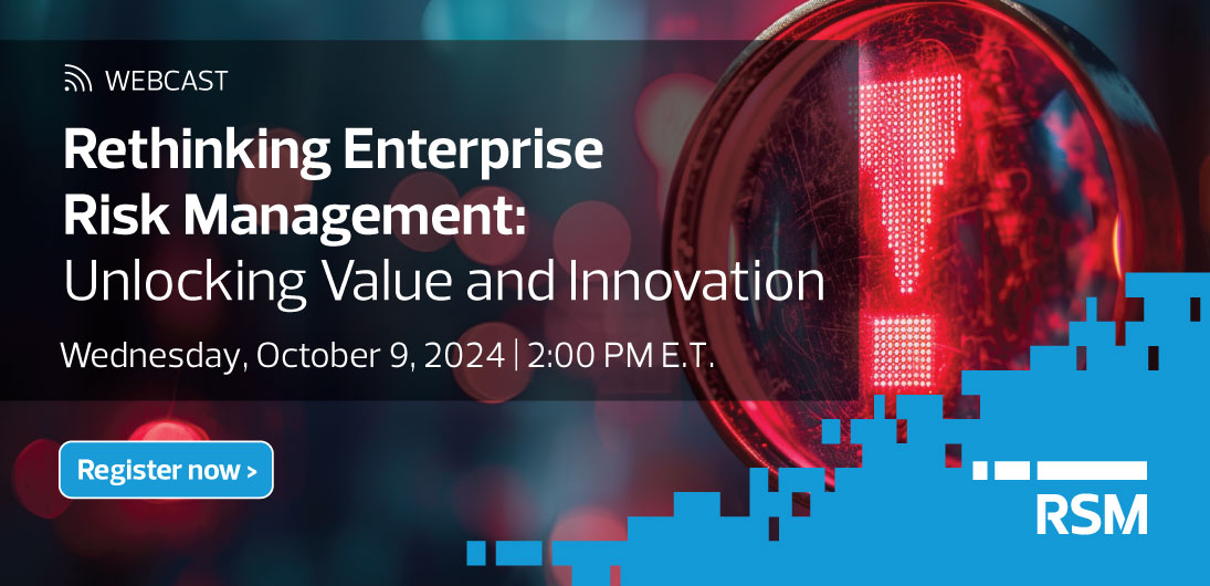 Risk Management Innovation Rethinking enterprise risk management: Unlocking value and innovation