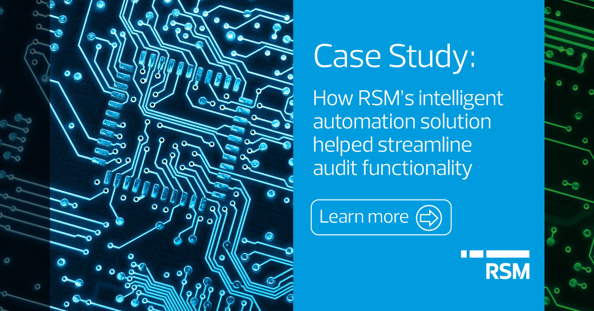 How RSM s Intelligent Automation Solution Streamlined A Global Bank s 