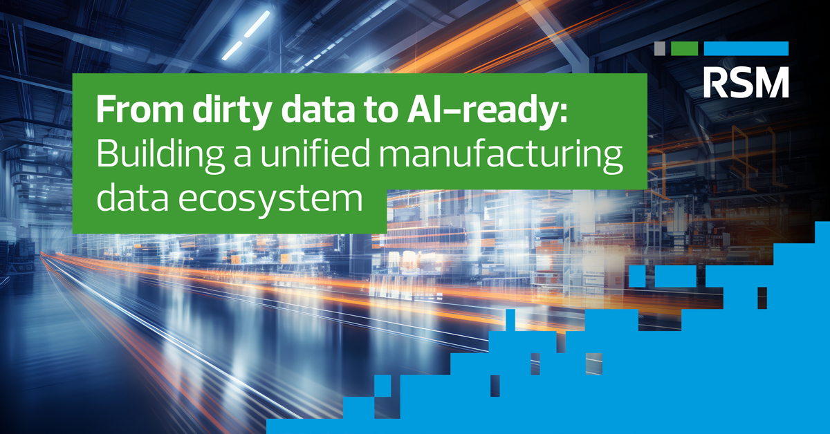Unified data ecosystems for manufacturers | RSM Canada