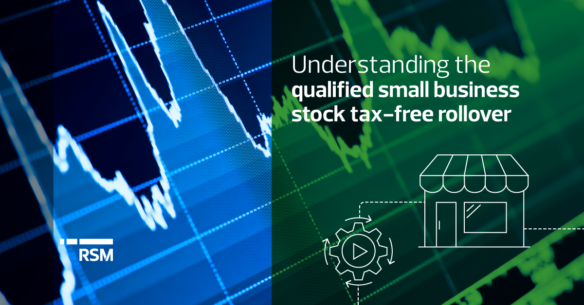 Understanding the qualified small business stock taxfree rollover