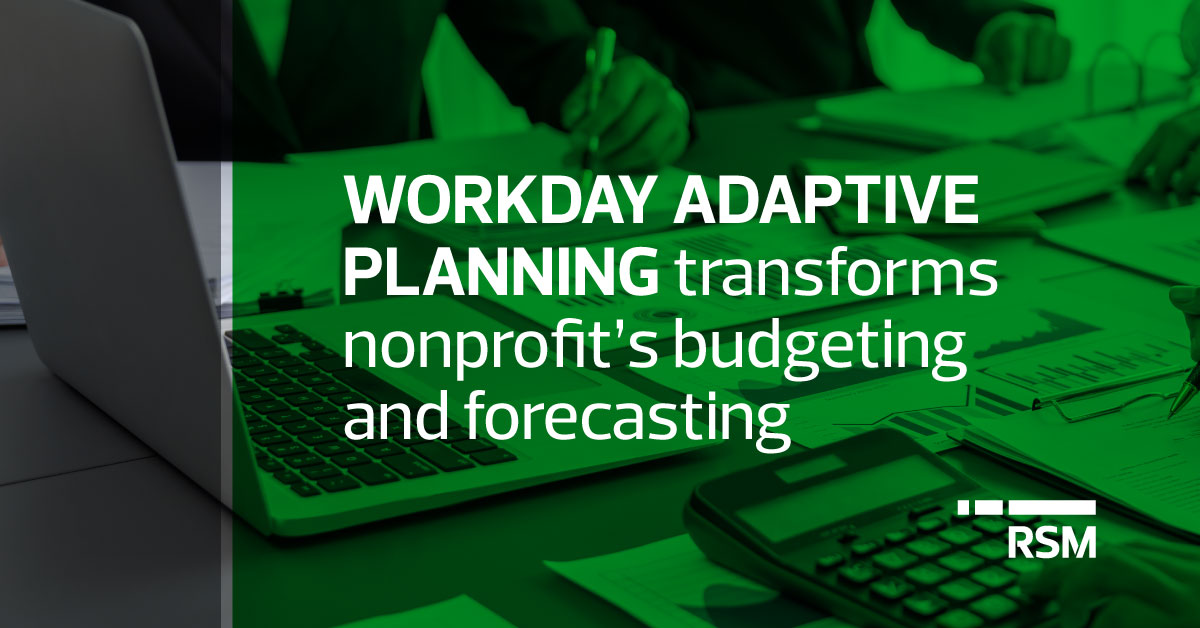 Workday Adaptive Planning transforms nonprofits budgeting and forecasting