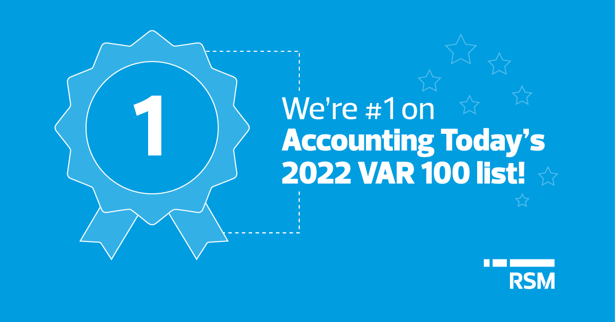 Accounting Today Ranks RSM No. 1 on its 2022 VAR 100 List