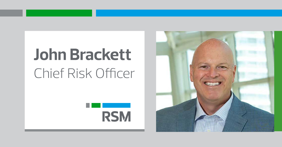 RSM US LLP Names John Brackett Chief Risk Officer