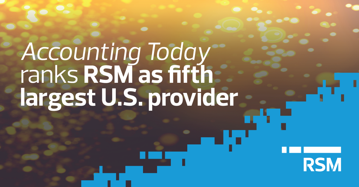 Accounting Today Ranks RSM No. 5 on 2024 Top 100 Firms List