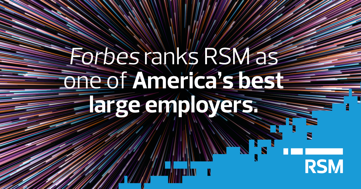 Forbes Names RSM to America’s Best Large Employers List for 2024