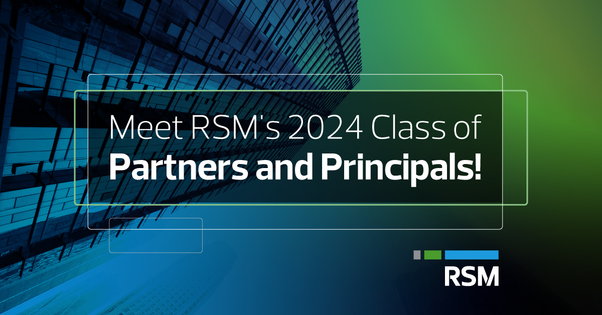 RSM Announces 2024 Class of Partners and Principals