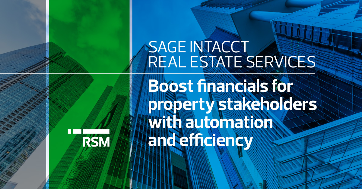 Sage Intacct for real estate Technologies RSM US