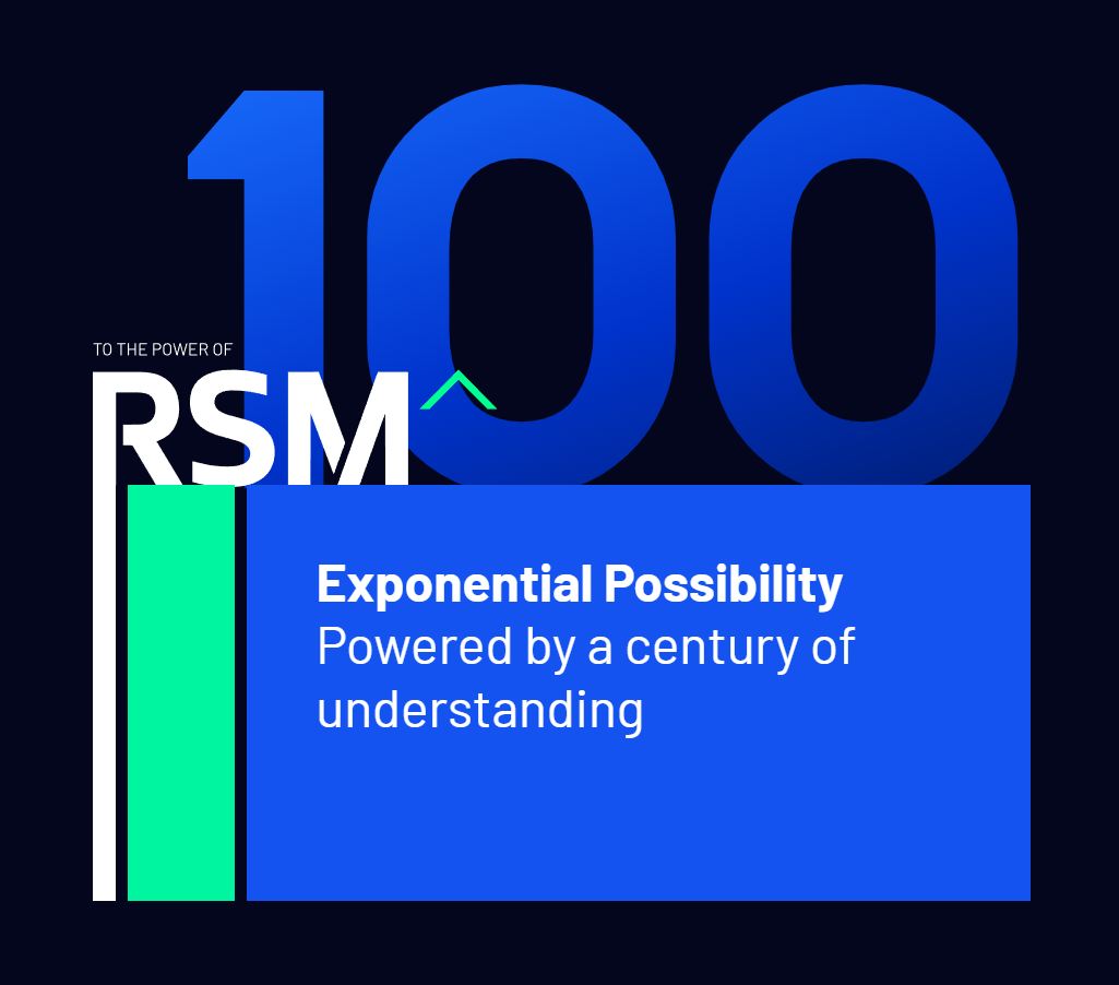 RSM centennial graphic highlighting 100 years of experience and forward-looking growth.